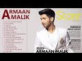 BEST OF ARMAAN MALIK TOP 20 SONGS JUKEBOX 2018 BEST OF ARMAAN MALIK TOP 20 SONGS JUKEBOX 2018