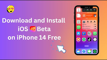New Release: How to Download and Install iOS 17 Beta on iPhone 14 for Free