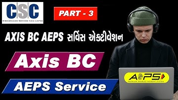 CSC AXIS CRM AEPS SERVICES STARTING PROCESS | Axis Bank BC AEPS Service Activation Process | Axis BC