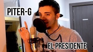 Video thumbnail of "Piter-G - El Presidente (Rapeo a c‡mara)"