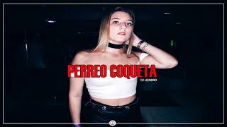 Perreo Coqueta - DJ LIENDRO