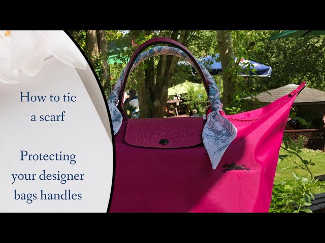 Protect your designer bag handles, How to tie a scarf / Twilly / Mitzah