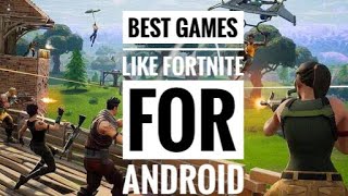 Top 3 GAMES LIKE FORTNITE FOR ANDROID!