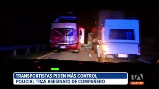 Tras el asesinato de un conductor en la Vía Nobol, transportistas piden controles en las vías