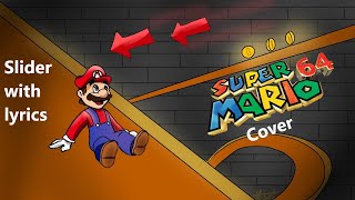 Slider with lyrics - Super Mario 64 lyrical cover