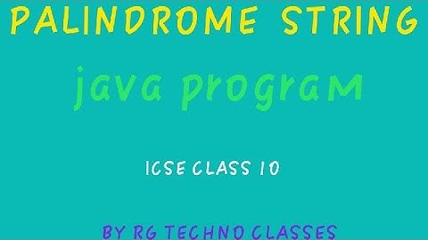 #computers #javaprogramming #java #icse #isc Class 10 icse |palindrome string| java program