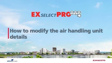 05 EXselectPRO: How to modify AHU details