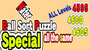 Ball Sort Puzzle Special Level after Level 4595 4600 4605 / Lock Ball and Key Ball