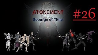 Atonement: Scourge of Time - Elleria #26 Im Banditenversteck
