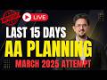 ACCA AA March 2025: Last 15 Days Game Plan to Pass! 🚀