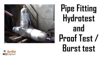 Pipe Fittings Hydrotesting and Proof Test (Burst Test)