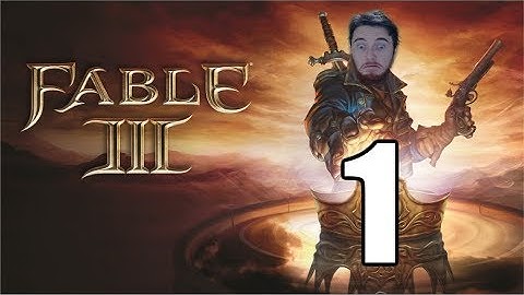 Fable 3 - Part 1