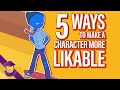 5 Ways to Make a Character More Likable