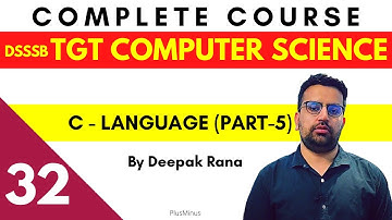 DSSSB/KVS TGT COMPUTER SCIENCE | Class 32| C - Language Part 5 | Deepak Sir