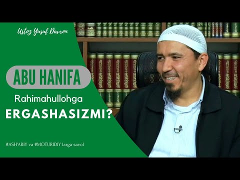 ABU HANIFA Rahimahullohga Ergashasizmi Ustoz Yusuf Davron