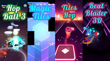Hop Ball 3 Vs Magic Tiles Vs Tiles Hop Vs Beat Blader 3D