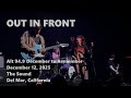 Out in Front · 2025-12-12 · The Sound · Del Mar · full live show