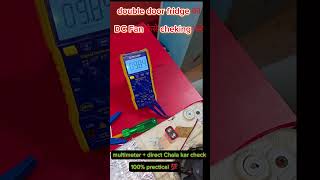 Double door fridge ka DC fan kese check kare | multimeter + direct chalaiye #viral#shortsfeed#fridge