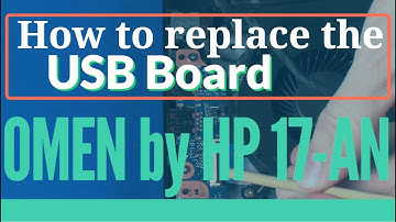 How to replace the USB Board for OMEN by HP 17-AN Series Gaming Laptop