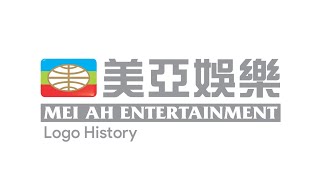 Mei Ah Entertainment Logo History (REMASTERED)