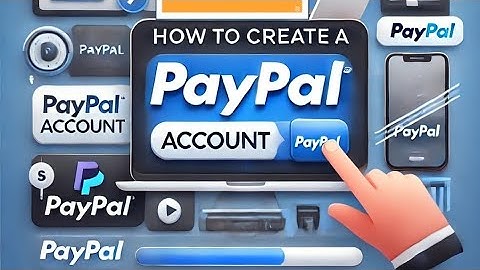 How To Create a PayPal Account in 2025 - Step By Step