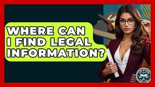 Where Can I Find Legal Information - Law School Prep Hub