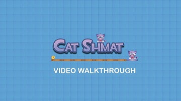 Cat shmat walkthrough video.