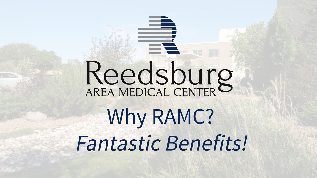 Reedsburg Area Medical Center Why work at RAMC fantastic benefits YouTube