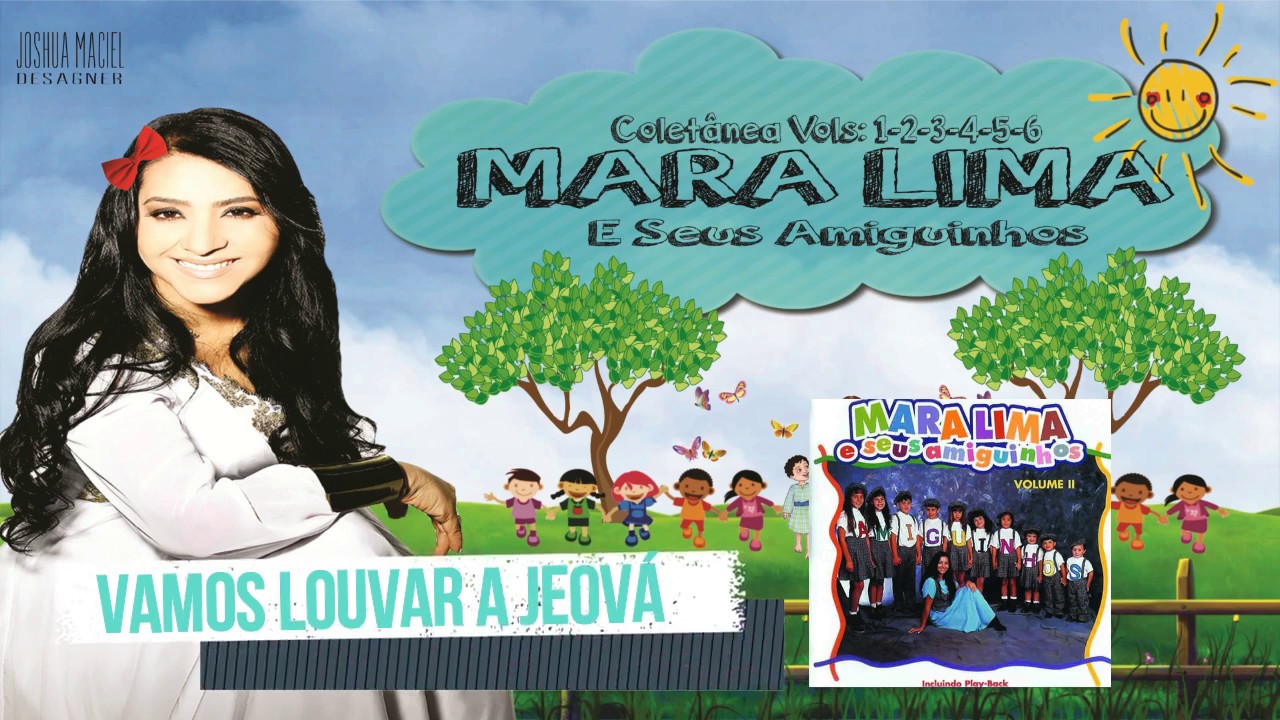Mara Lima Vamos Louvar a Jeová 35 Anos Infantil - YouTube