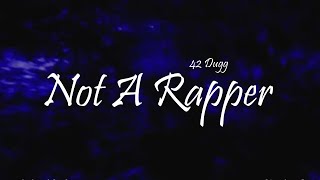 Celebrity 42 Dugg - Not A Rapper Ft. Lil Baby & Yo Gotti (Lyrics) Profile