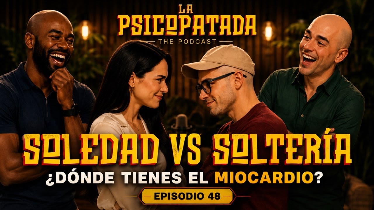 La Psicopatada, Cap 48 - Soledad vs Solteria, Donde tienes el miocardio?