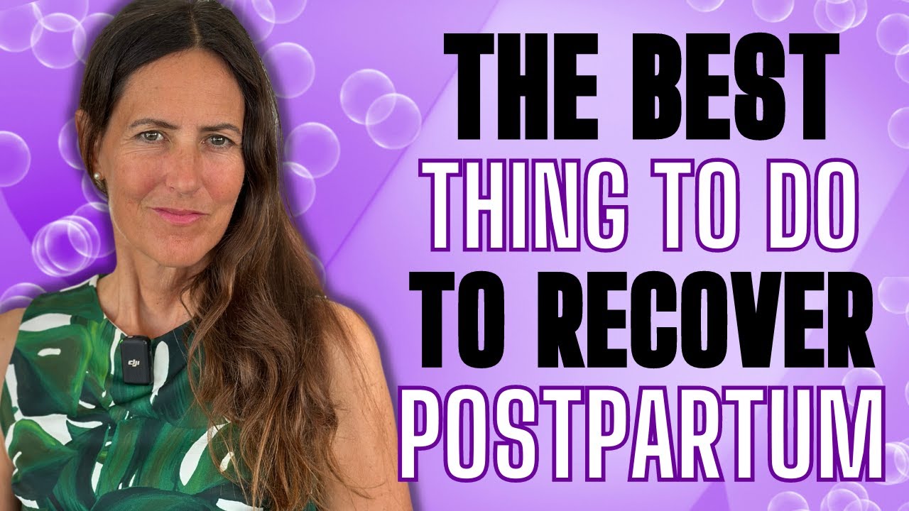 The Best Thing To Do To Recover Postpartum YouTube