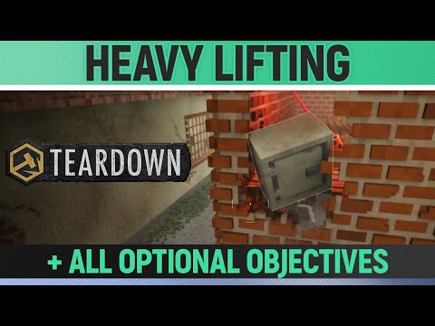 Teardown - Heavy Lifting - Mission Solution + All Optional Objectives