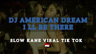 Dj American Dream - ILL Be There | Slow Kane | Viral Tik Tok - Free Download Music by depo music 138 views 1 month ago 4 minutes, 12 seconds