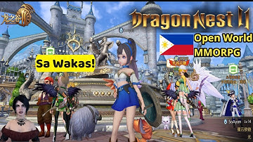 Dragon Nest 2 Sa Wakas!  (Open World MMORPG) Tencent Gameplay Review Ph