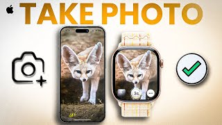 Use your Apple Watch to Take Photos on your iPhone