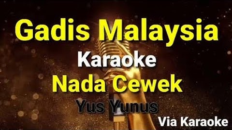 Gadis Malaysia-Karaoke Dangdut-Nada Cewek-Yus Yunus