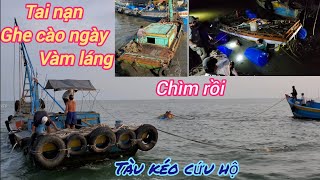 Tàu kéo cứu hộ ghe cào ngày bị tai nạn ngoài cửa biển Vàm Láng TG