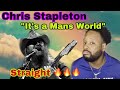 CHRIS STAPLETON - ITS A MANS WORLD!!!! | JAMES BROWN COVER | OH CHRIS AIN'T PLAYIN WIT YALL!