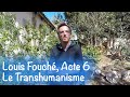 Louis Fouché, acte 6 : Le Transhumanisme