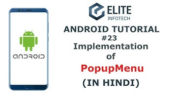 Implementation of PopUp Menu in Android
