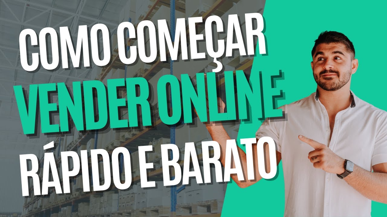 8 PASSOS PARA COMEÇAR A VENDER ONLINE do ZERO da FORMA CERTA! - YouTube