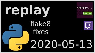 replay - flake8 fixes - 2020-05-13
