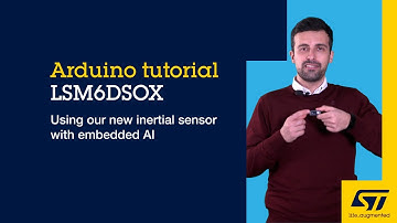 Arduino tutorial: using Arduino Nano RP2040 with our new LSM6DSOX inertial sensor with embedded AI