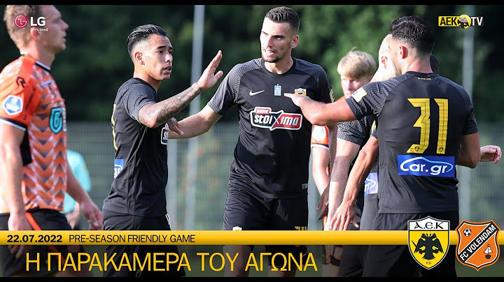 AEK F.C. - Η παρακάμερα του αγώνα ΑΕΚ – Φόλενταμ