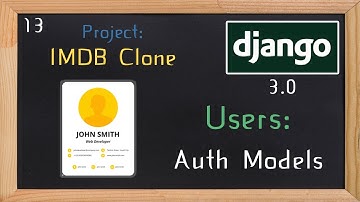Django 3.0 Tutorial IMDB clone | Users auth models | 13