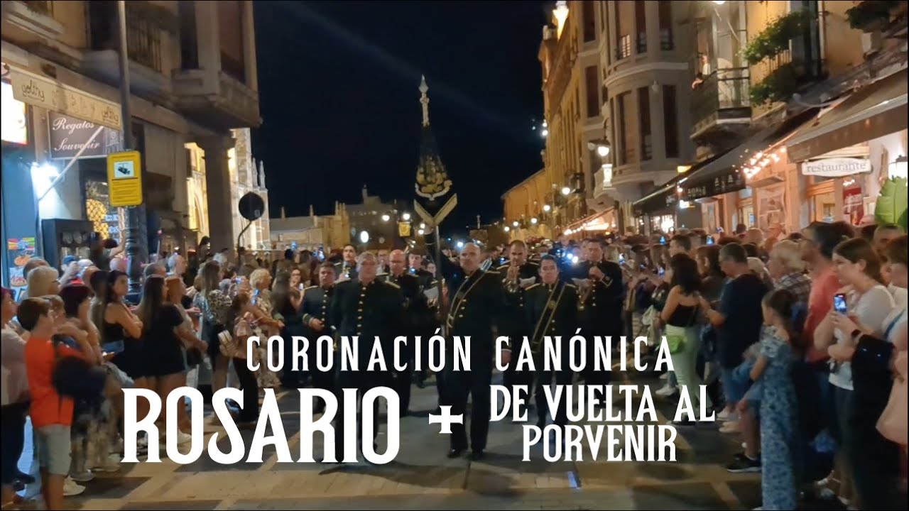 Rosario + De vuelta al porvenir | Coronación Canónica Virgen Mercado | A.M. Angustias y Soledad León