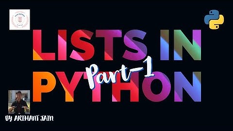 13. Lists in Python || Part-1 || Python Tutorial || Study Material || By Arihant Jain