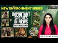 Species in News August-September 2025 | Environment &amp; Biodiversity for UPSC | Umang Ma’am