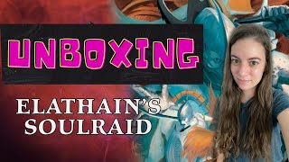 Elathain’s Soulraid Unboxed + First Impression